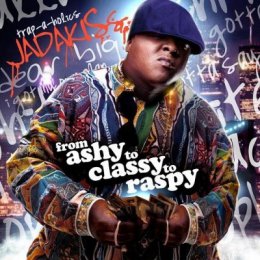 Jadakiss - Ashy To Classy To  Raspy 